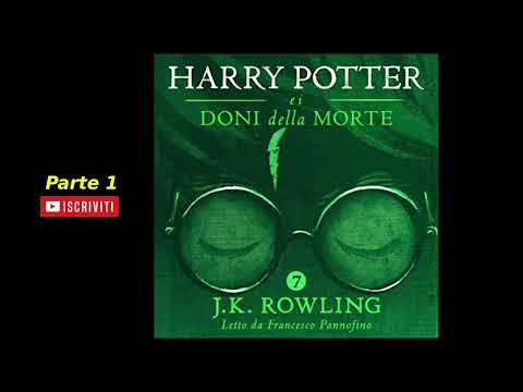 Harry Potter e i Doni della Morte Audiolibro Italiano letto da Francesco Pannofino - Parte 1