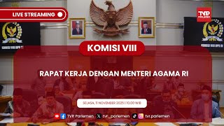 KOMISI VIII DPR RI RAPAT KERJA DENGAN MENTERI AGAMA RI