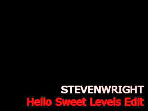 Hello Sweet Levels (Steven Wright Remix)
