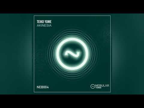 Teiko Yume - Akinesia (Original Mix) [Nebular Tunes]
