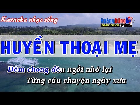 Huyền Thoại Mẹ -- Karaoke Nhạc Sống