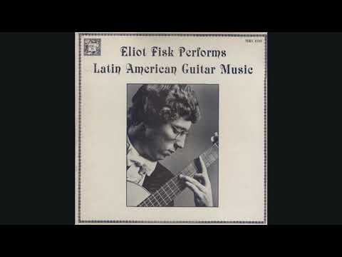 Eliot Fisk - Danza Parguaya (Track 02) Latin American Guitar ALBUM
