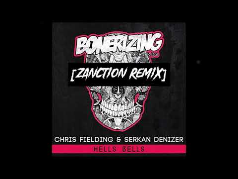 CHRIS FIELDING x SERKAN DENIZER - HELLS BELLS [ZANCTION REMIX]