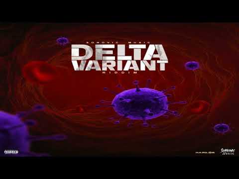 Delta Variant Riddim Delta Variant Riddim Mix 2022 (Full) Sonovic Music Jahshii,Chronic law,Daddy1
