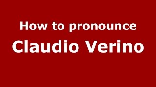 How to pronounce Claudio Verino