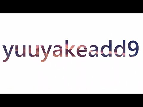 yuuyakeadd9/特になし feat.小春六花