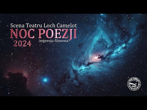 NOC POEZJI / Scena Teatru Loch Camelot / impresja filmowa