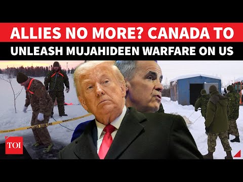 Carney SHOCKS Trump Amid US Invasion Of Canada Fear; Military Studies Mujahideen Warfare | Report