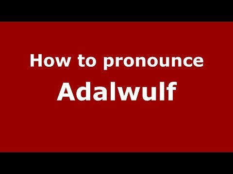 How to pronounce Adalwulf (French/France) - PronounceNames.com