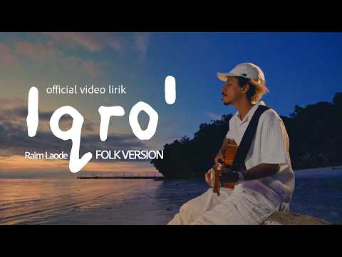 Raim Laode - Iqro' Folk (Lirik Video)
