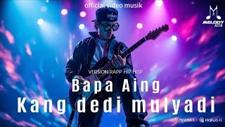 Download lagu 🔥 VIRAL LAGU KDM | BAPAK AING KANG DEDI MULYADI B2B JUARA |  VIDEO MUSIK mp3