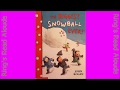 The Biggest Snowball Ever by John Rogan - Read Aloud Books for Kindergarten