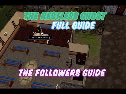 The Followers Guide - Runescape 3 - The Restless Ghost - Full Guide