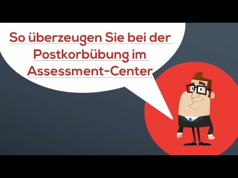 Überzeugen Sie in der Assessment Center Postkorbübung