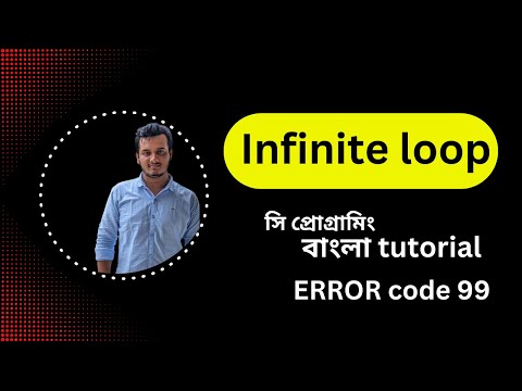 Infinite Loop C Programming Bangla Tutorial Error_code_99