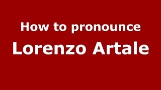 How to pronounce Lorenzo Artale