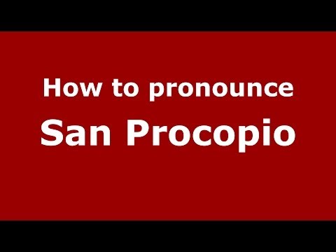 How to pronounce San Procopio (Italian/Italy) - PronounceNames.com