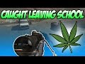 Caught Leaving School To Smoke Weed 