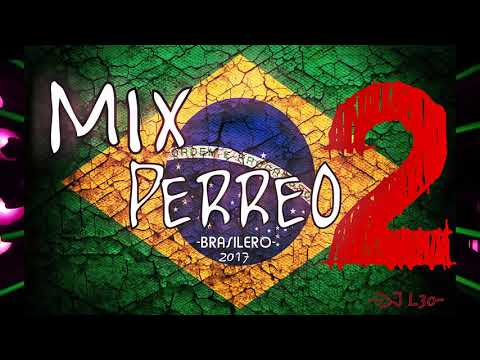 MIX PERREO BRASILEÑO 2   Lo mejor♫ Dj L30