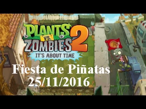 Plants vs. Zombies 2: It's About Time! - Piñata Party, 11/25/2016 (Food Fight 11) -