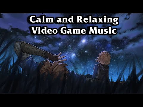 Calm and Relaxing Video Game Music (My Favorites)