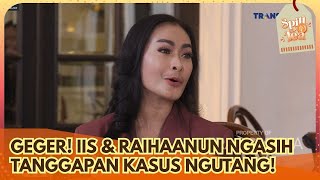 Download lagu Wow! Ini Kata Iis Dahlia & Raihaanun Tentang Masalah Utang! - SPILL D TEA (5/9/26) P2 mp3