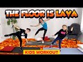 Kids Workout The FLOOR IS LAVA Fun Kids Exercise Games Brain Break