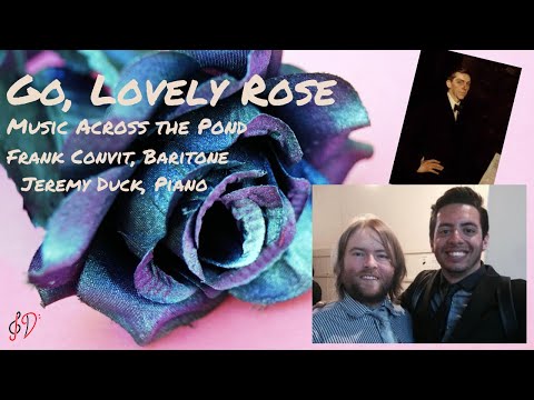 5 English Love Lyrics, Op. 24: III ("Go, Lovely Rose")