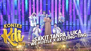 Download lagu Ayu Ting Ting X We Hustle - Sakit Tanpa Luka | KONTES KDI 2022 mp3