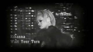 Rihanna - Wait Your Turn (The Wait Is Ova)[Official Release 2010]