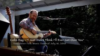 COLIN HAY - I just don&#39;t think I&#39;ll ever get over you (live acoustic Vancouver 2010)