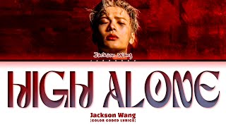 Download lagu Jackson Wang 'High Alone' Lyrics mp3