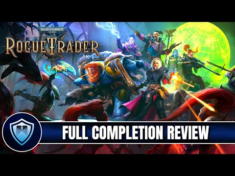 Warhammer 40K: Rogue Trader - Full Completion Review | A Fantastic Tactical RPG True to the Setting