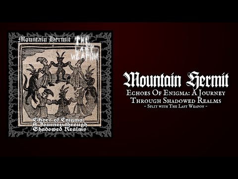 MOUNTAIN HERMIT "Echoes of Enigma" Split w/ The Last Weapon