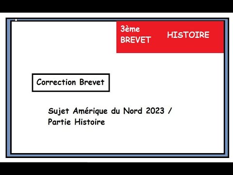 3ème BREVET Correction partie histoire DNB 2023 Amérique du Nord