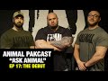 Animal Pakcast: Ask Animal, Ep 17: The Debut