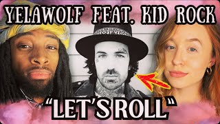 THE COLLAB WE NEEDED! Yelawolf - Let's Roll ft  Kid Rock REACTION