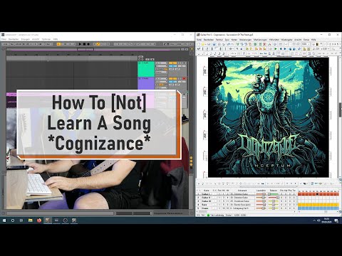 How To *Not* Learn A Song | Feat. Cognizance - The Succession Of Flesh