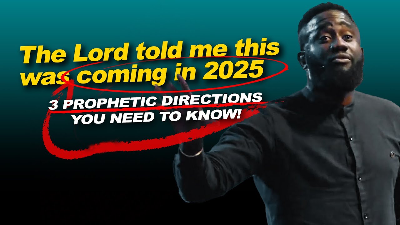 3 Prophetic Directions The Lord Told Me for 2025 -- DON'T MISS THIS!