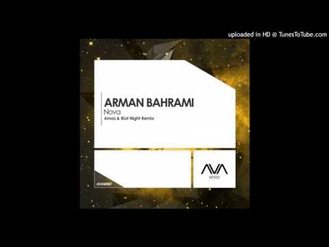 Arman Bahrami- Nova (Amos Riot Night Remix)