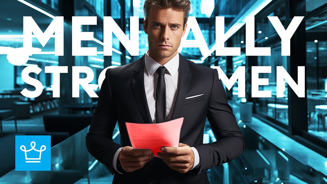 15 Things Mentally Strong Men Don’t Do