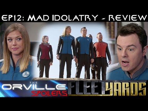 Orville S01E12 "Mad Idolatry" Spoiler Review/Analysis - Fleetyards