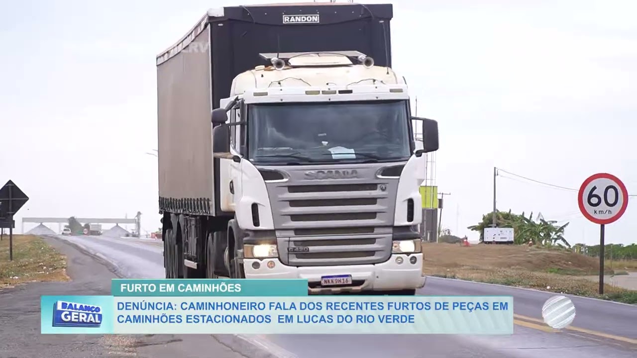 Caminhoneiros Sofrem com Onda de Furtos em Lucas do Rio Verde | Prejuízos de Até R$ 30 Mil!