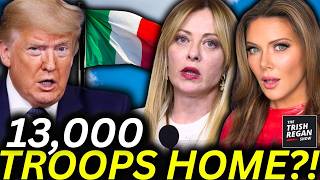 🚨 MELONI PANICS! Trump ORDERS TROOPS OUT of Italy