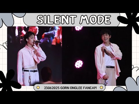 230625 - คนไม่คุย (Silent Mode) - PROXIE [GORN ONGLEE Fancam] #TikTokShopRunway2025