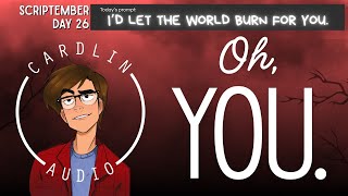 Talktober 2025 - Day 26: I'd let the world burn for you. [Secret love] [Forbidden passion] [Longing]