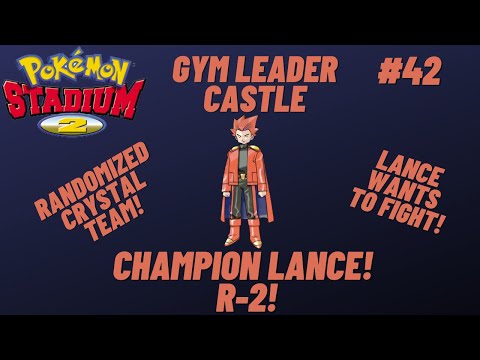 Pokemon Stadium 2 (R-2)- Gym Leader Castle- Champion Lance- Ep. 42