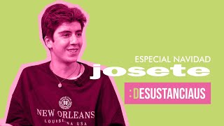Desustanciaus ESPECIAL NAVIDAD con JOSETE 