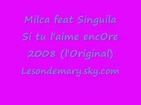 Milca feat Singuila-Si tu l'aimes encOre loriginal 2008