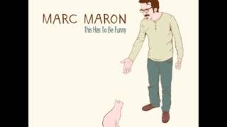 Marc Maron - This Has to Be Funny